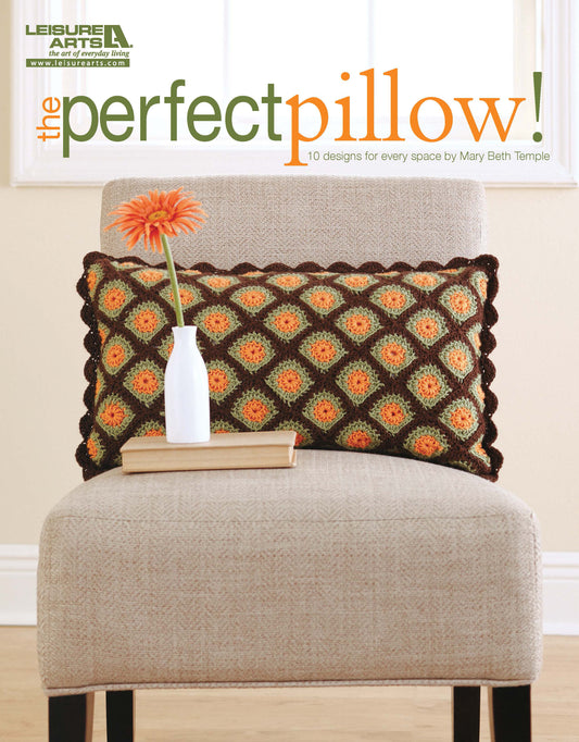 The Perfect Pillow—10  Crochet Designs for Every Space
