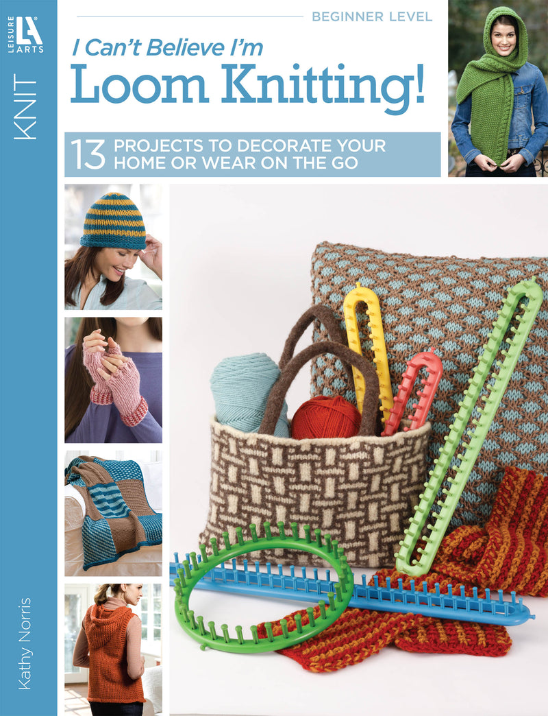 The "I Can't Believe I'm Loom Knitting! Digital Download" by Leisure Arts features a cover with colorful knitted projects, loom tools, and yarn—ideal for beginners. Includes 13 projects for home décor or wearable creations.