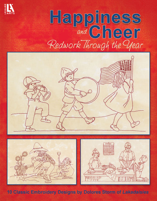 Book cover for Happiness and Cheer Redwork Through the Year by Leisure Arts, featuring redwork-style folk-art designs of children playing instruments, waving a flag, gardening, and enjoying outdoor activities.