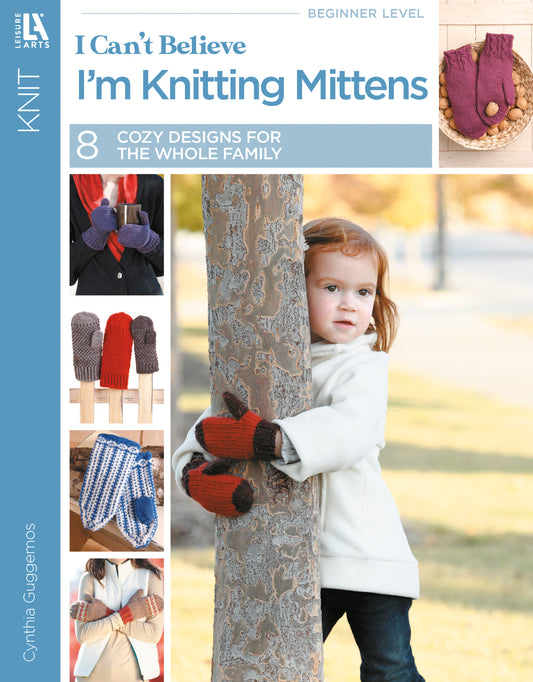 The cover of "I Can't Believe I'm Knitting Mittens" by Leisure Arts shows a child in a coat hugging a tree and wearing red mittens, plus photos of beginner-friendly basic and fingerless mitten knitting patterns on the left.