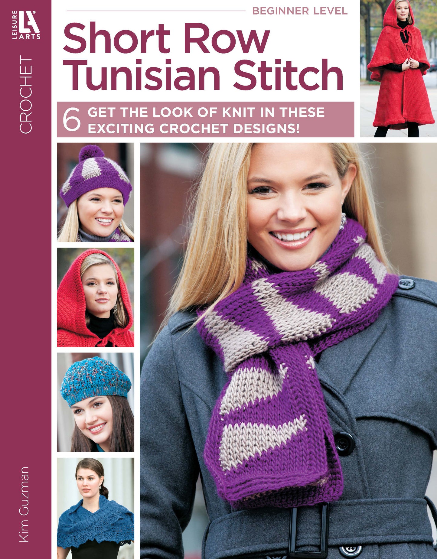 Cover of Leisure Arts’ crochet pattern book, Short Row Tunisian Stitch Crochet. Women model colorful Tunisian crochet items—scarves, hats, and shawls. The main model wears a purple and gray striped scarf.