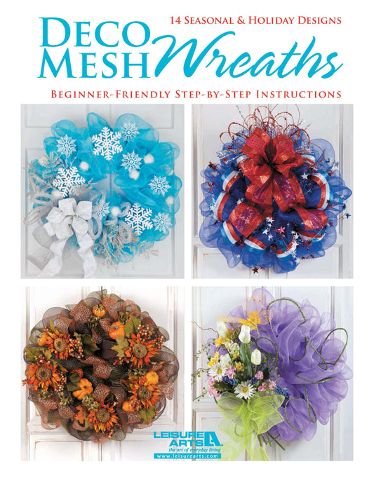 The cover of "Deco Mesh Wreaths" by Leisure Arts features four colorful wreath projects: a snowflake winter wreath, a red, white & blue patriotic design, an autumn wreath, and a purple spring-themed option for seasonal crafts.