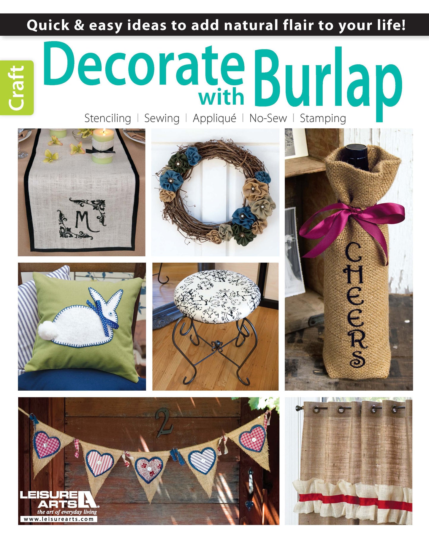 Leisure Arts’ "Decorate with Burlap" showcases DIY projects like a table runner, floral wreath, wine bag, bunny pillow, footstool, heart garland, and curtains—perfect inspiration for your next burlap craft!.