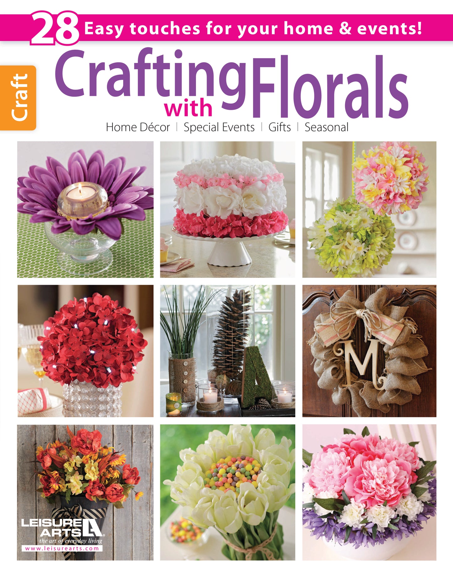Cover of "Crafting with Florals" by Leisure Arts featuring nine beginner projects like DIY arrangements, wreaths, centerpieces, and monograms. Highlights easy floral décor ideas for stylish home accents in various colors and styles.