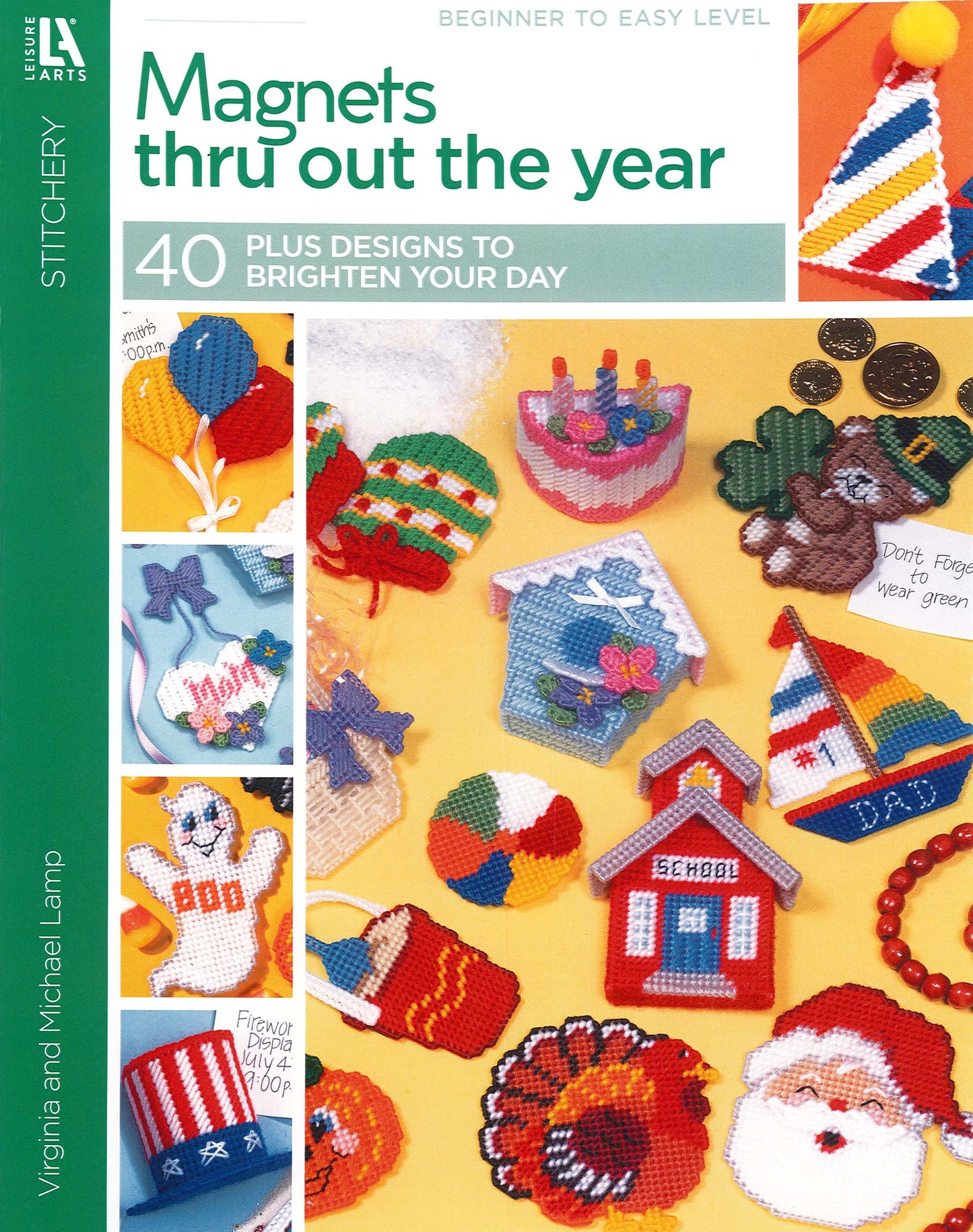 Magnets Thru Out the Year by Leisure Arts features 40+ beginner-friendly plastic canvas magnet designs, including Santa, a ghost, schoolhouse, birthday cake, and more seasonal patterns. Beginner to easy level.