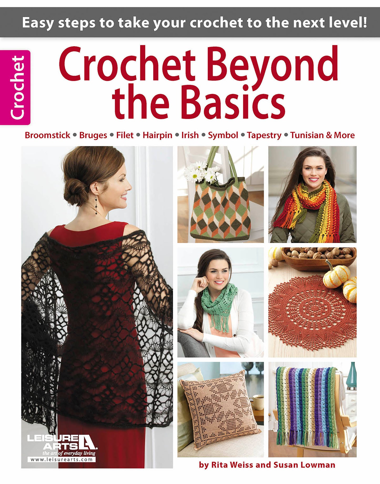 Leisure Arts’ "Crochet Beyond the Basics" book cover features women wearing crocheted shawls and scarves, plus a bag, doily, pillow, and colorful crochet pieces that highlight advanced projects and home decor ideas.