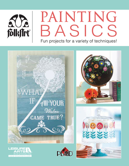 Cover of the Leisure Arts Painting Basics book featuring a dandelion wish painting, a floral globe, and a tulip-adorned cake stand. Get inspired for DIY projects and creativity with this essential guide.