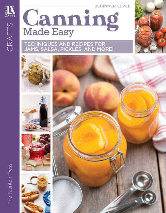 Cover of "Canning Made Easy" by Leisure Arts, featuring jars of canned peaches, fresh peaches, a red-checkered cloth, and smaller images of jams, salsa, syrup, and pickles.