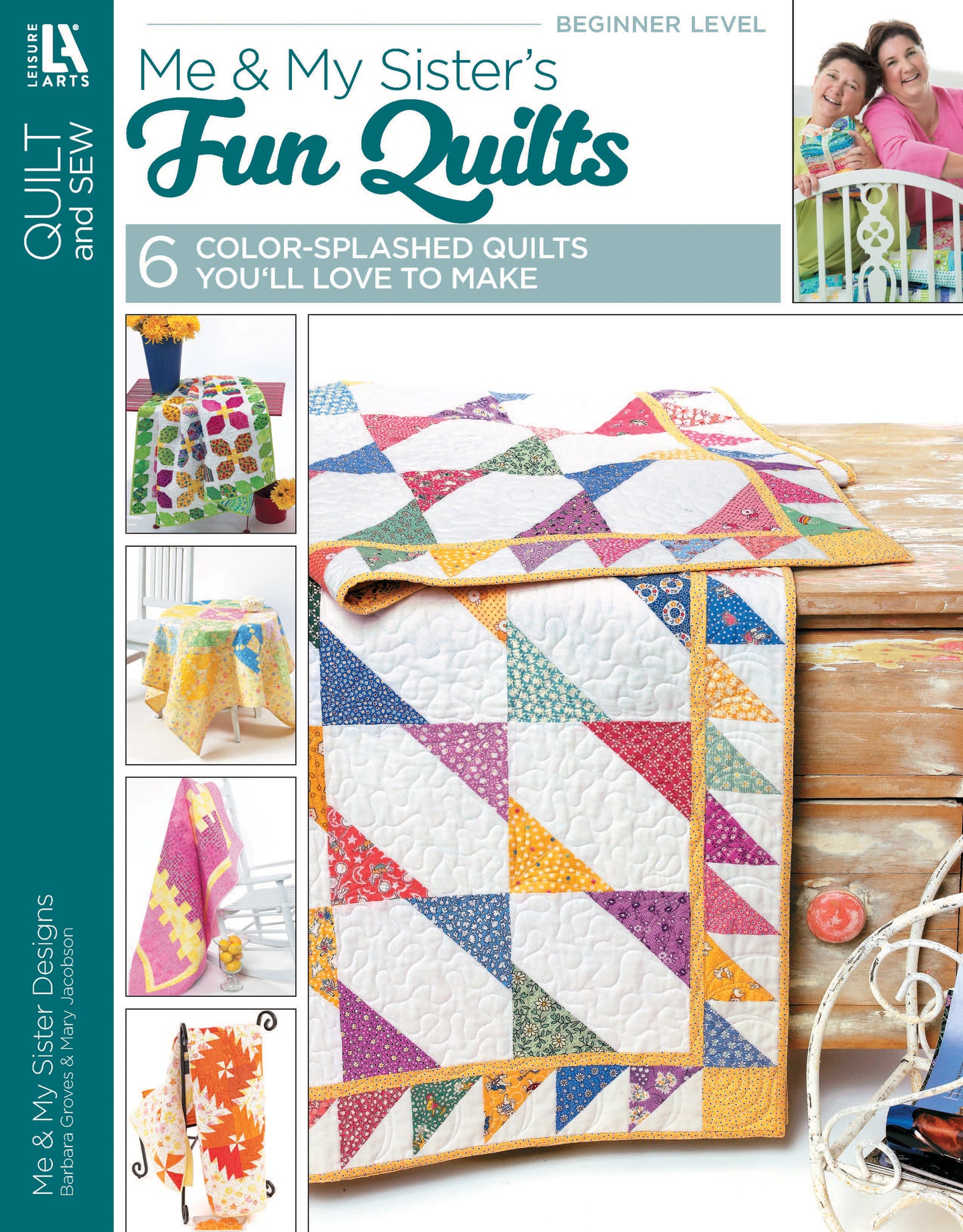 The cover of "Me & My Sister’s Fun Quilts" by Leisure Arts shows beginner-friendly patchwork quilts in bright colors, displayed on furniture and tables, with six designs featured. Two smiling women appear in a small photo at the top right.
