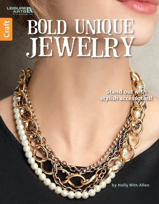 A woman wears a bold necklace with gold chains and pearls; text reads “Bold Unique Jewelry by Leisure Arts – Stand out with stylish accessories! Perfect for making a true fashion statement.”.