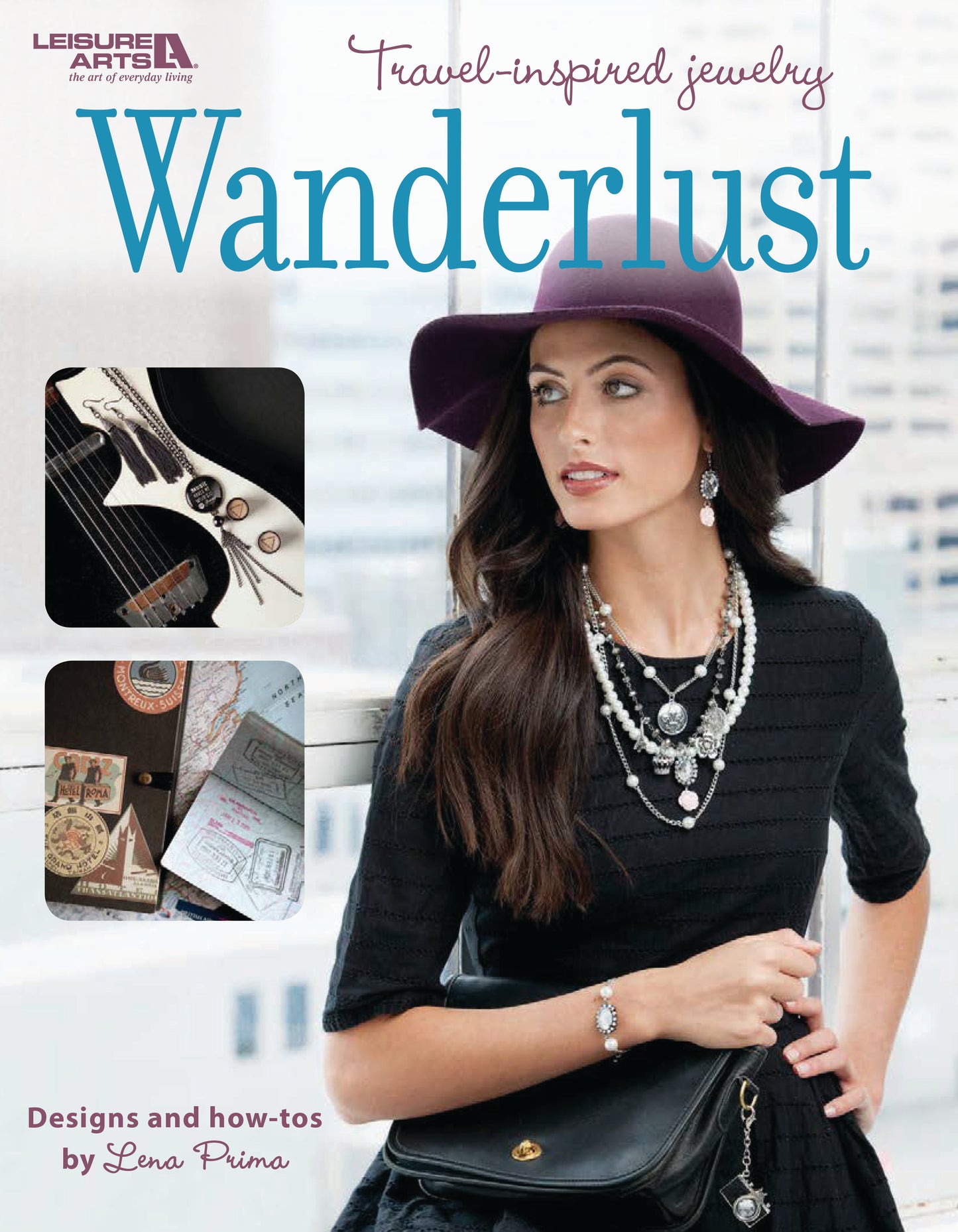 A woman wears mix-and-match jewelry and a wide-brimmed purple hat. The cover of "Wanderlust—Travel-Inspired Jewelry" by Leisure Arts features a guitar, travel jewelry, map, and notebook photos in the left corner.