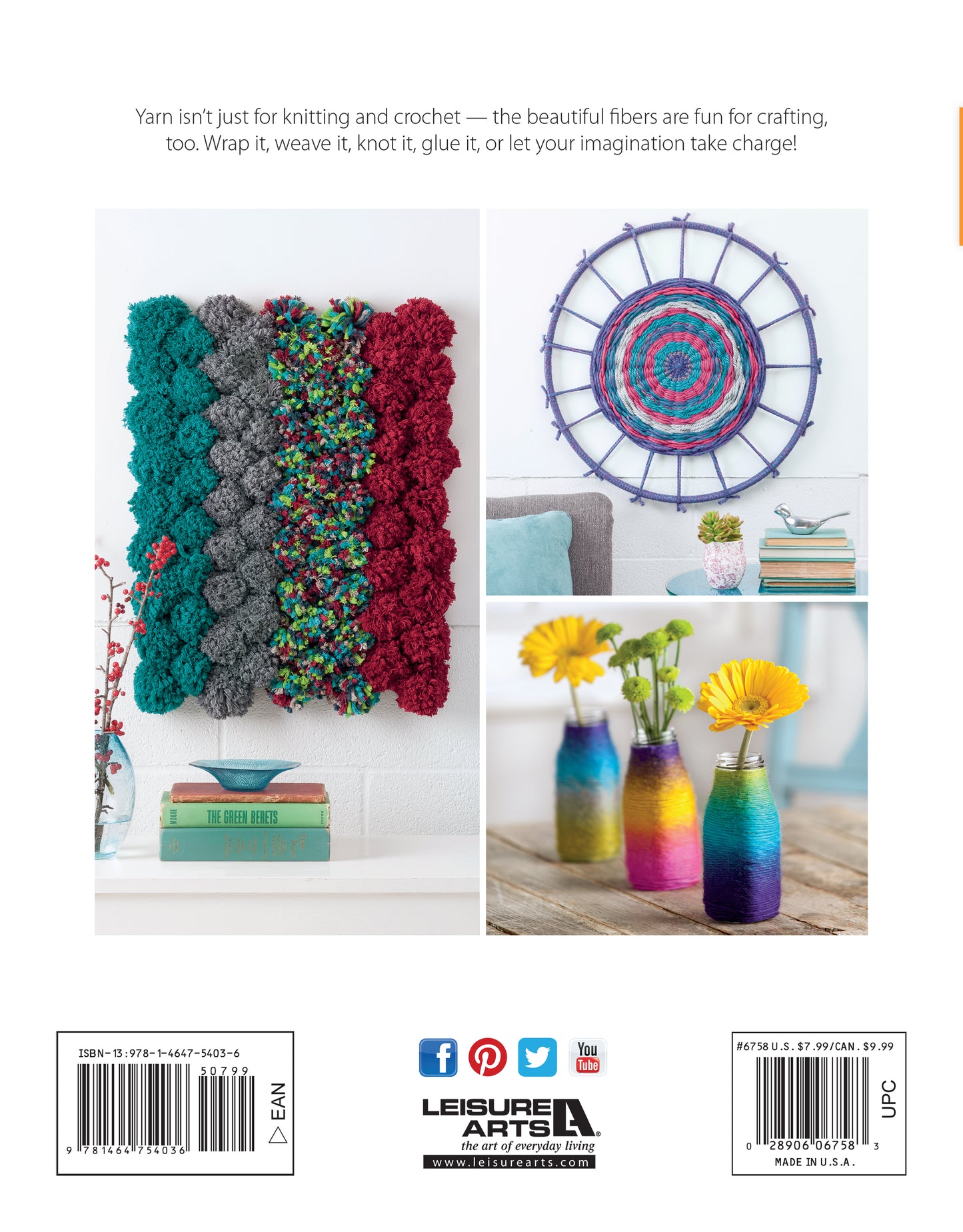 Leisure Arts’ Yarn Crafts features four vibrant DIY projects: a textured wall hanging, a circular hoop weaving, yarn-wrapped books, and colorful yarn-wrapped bottles for creative home decor.