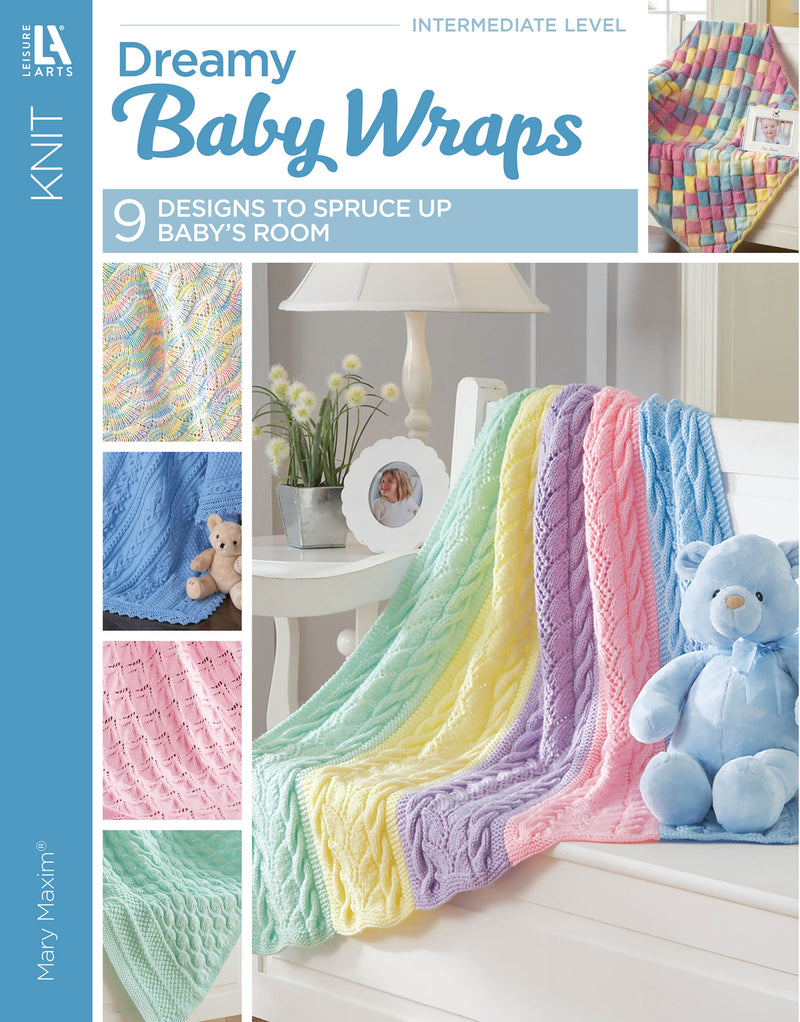 Cover of Leisure Arts' Dreamy Baby Wraps features pastel baby blanket knitting patterns draped over a couch with a blue teddy bear, lamp, and baby bottle. Insets show intermediate knit blanket designs.