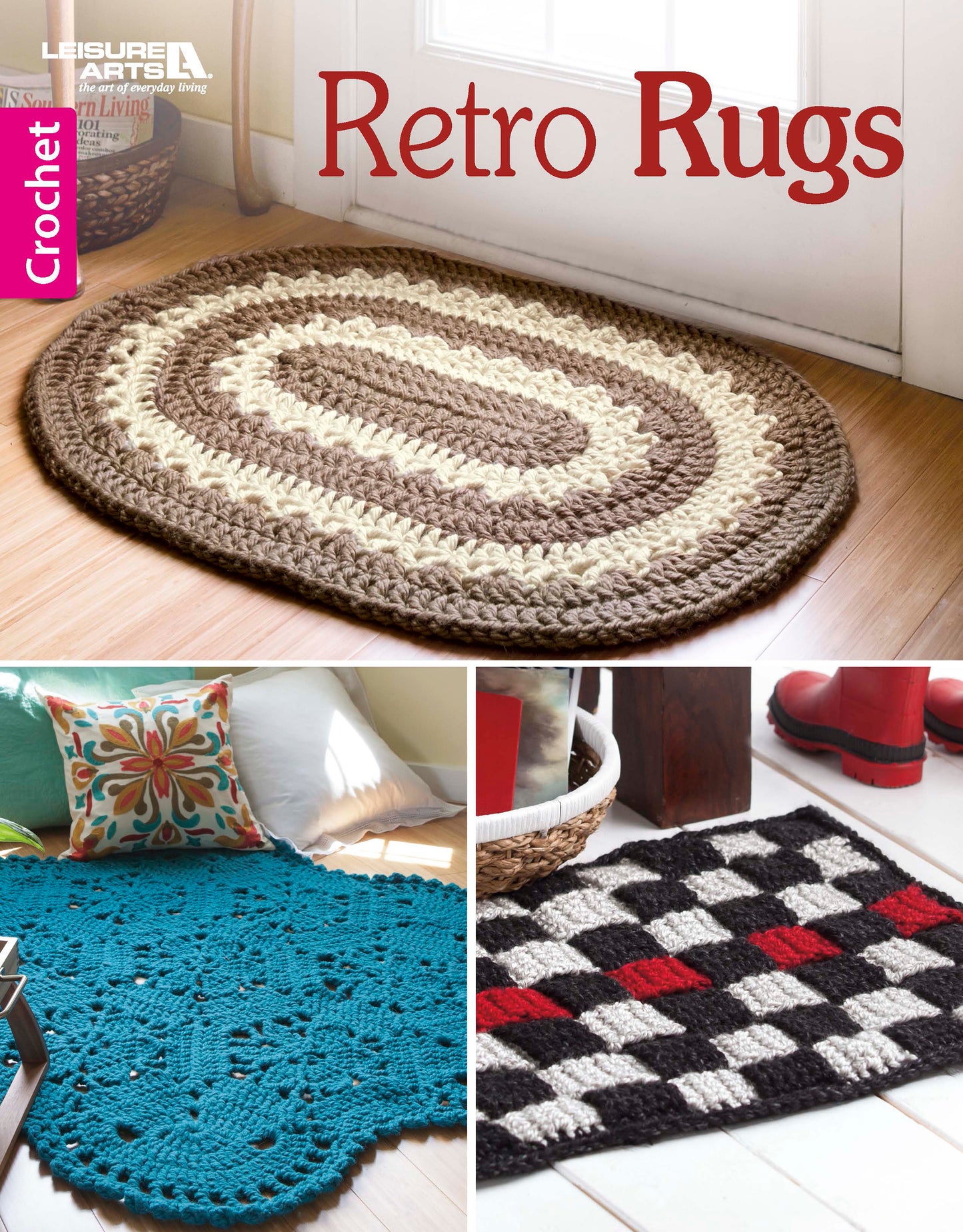 Three crochet rugs are shown: a brown and cream oval rug by a door, a teal scalloped rug on wood, and a black, white, and red checkered rug with boots. Retro Rugs—Crochet 7 Quick Rugs by Leisure Arts is perfect for beginner crochet lovers.