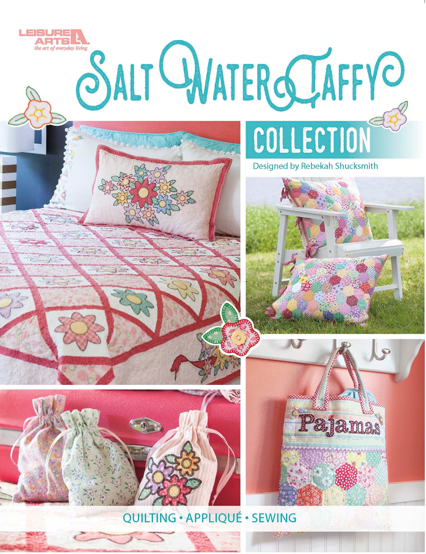 A magazine cover showcases Leisure Arts’ Salt Water Taffy Collection, featuring quilted bedding, pillows, drawstring bags, and a tote labeled “Pajamas,” all adorned with pastel floral and patchwork patterns inspired by heirloom quilts.