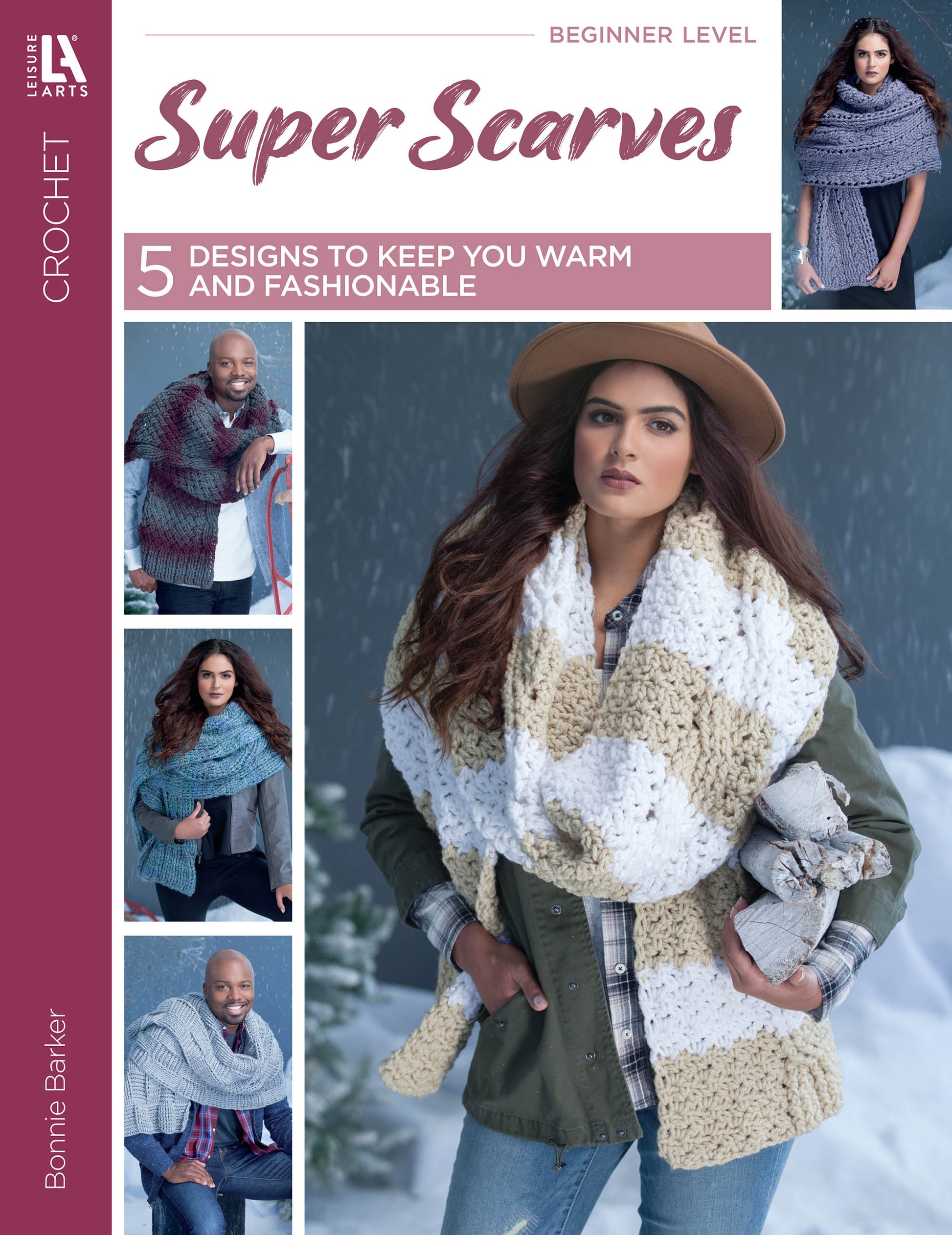 Cover of the Leisure Arts digital download "Super Scarves to Crochet" shows five models in colorful, textured bulky yarn scarves—ideal for beginners. The main model wears a hat and an oversized white and beige scarf.