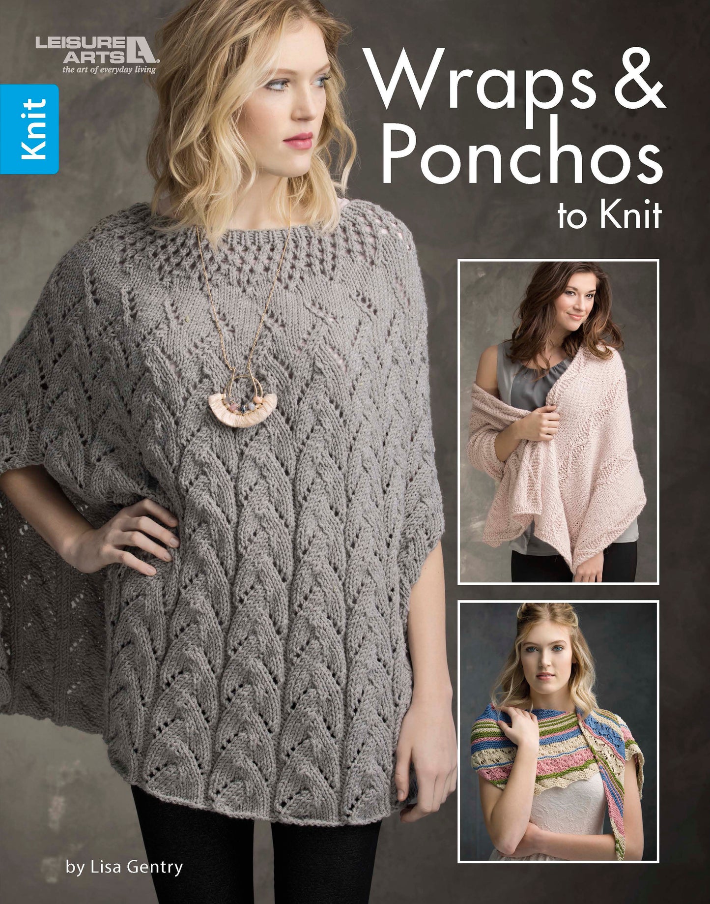 A woman models a textured, light gray knitted poncho. The digital book "Wraps & Ponchos to Knit" by Leisure Arts features patterns for beginner-friendly knit wraps and ponchos, shown in pink lace and colorful stripes.