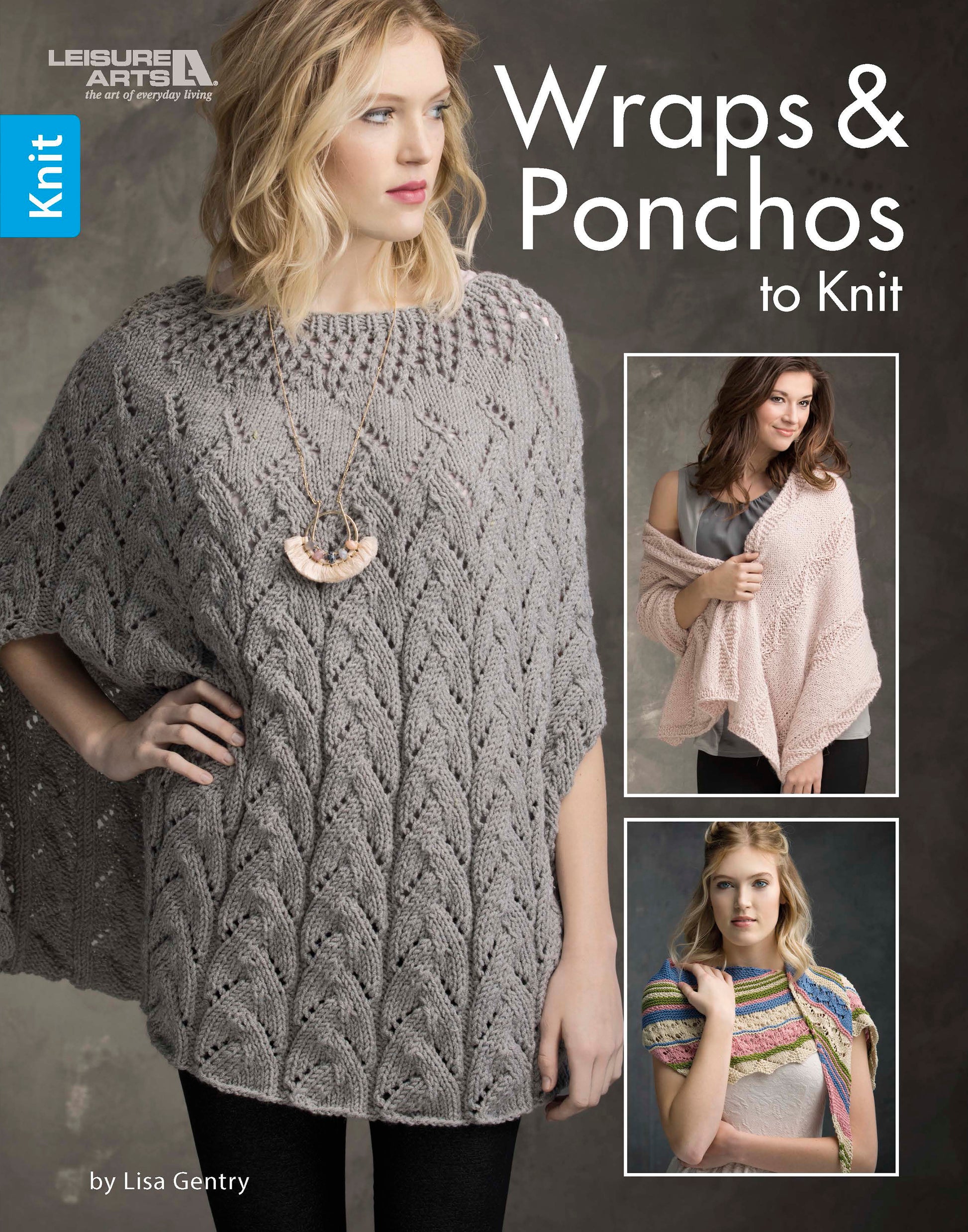 A woman models a textured, light gray knitted poncho. The digital book "Wraps & Ponchos to Knit" by Leisure Arts features patterns for beginner-friendly knit wraps and ponchos, shown in pink lace and colorful stripes.