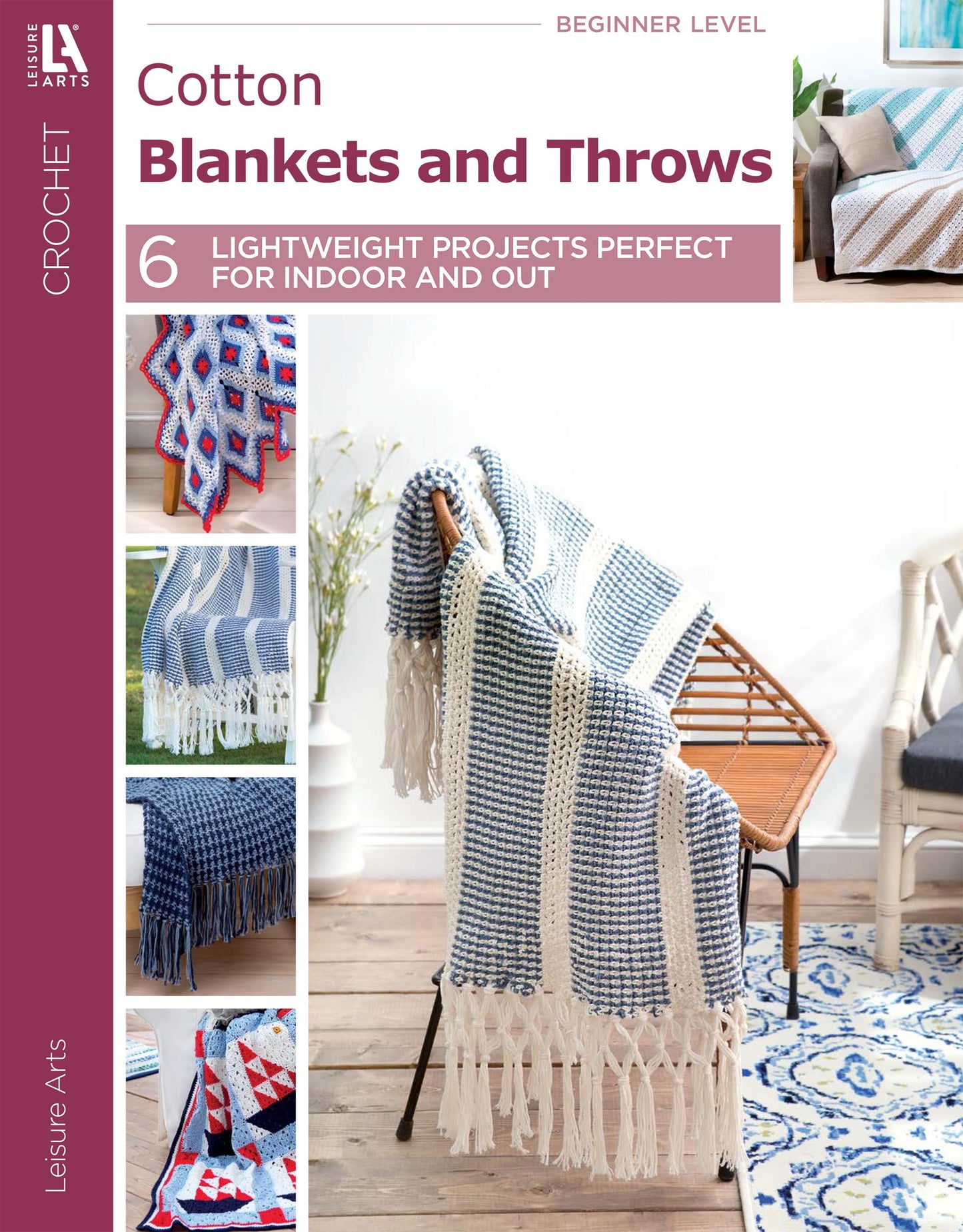 Cover of Leisure Arts' "Cotton Blankets & Throws" shows six crochet throws in blue, white, and red draped or folded. The book offers easy beginner patterns using medium weight yarn.