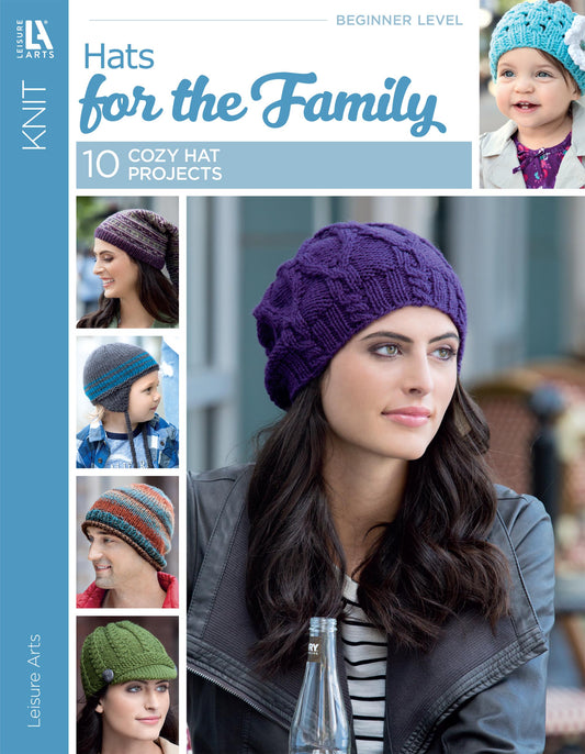 Leisure Arts’ "Hats for the Family" features five people of all ages in vibrant knitted hats and highlights 10 cozy beginner projects with easy patterns for every skill level.