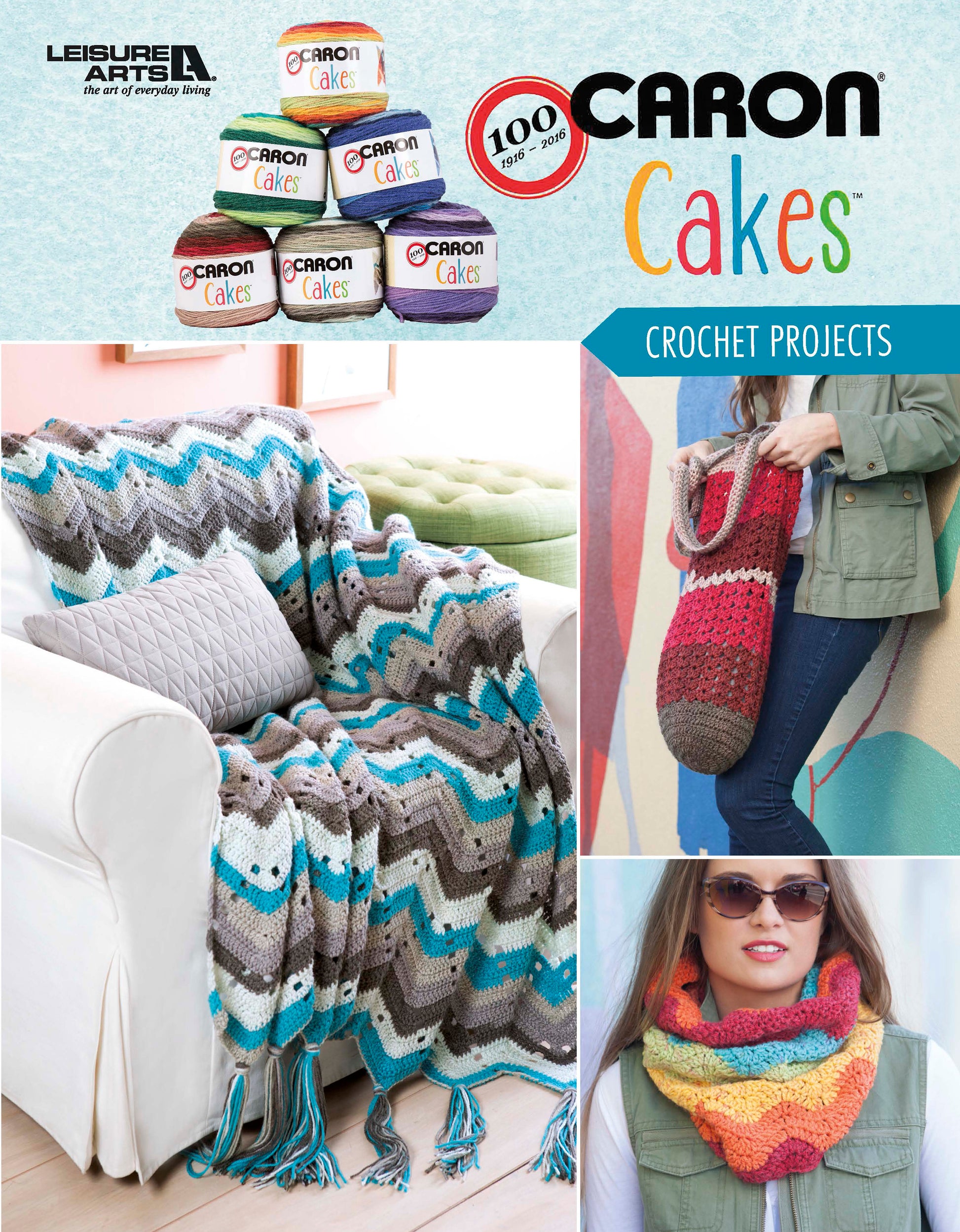 The Caron Cakes Crochet Projects book by Leisure Arts features a 32-page color cover with vibrant yarn cakes, a chevron-striped crochet blanket on a white chair, a crochet tote bag, and a woman in a multicolored crocheted scarf.