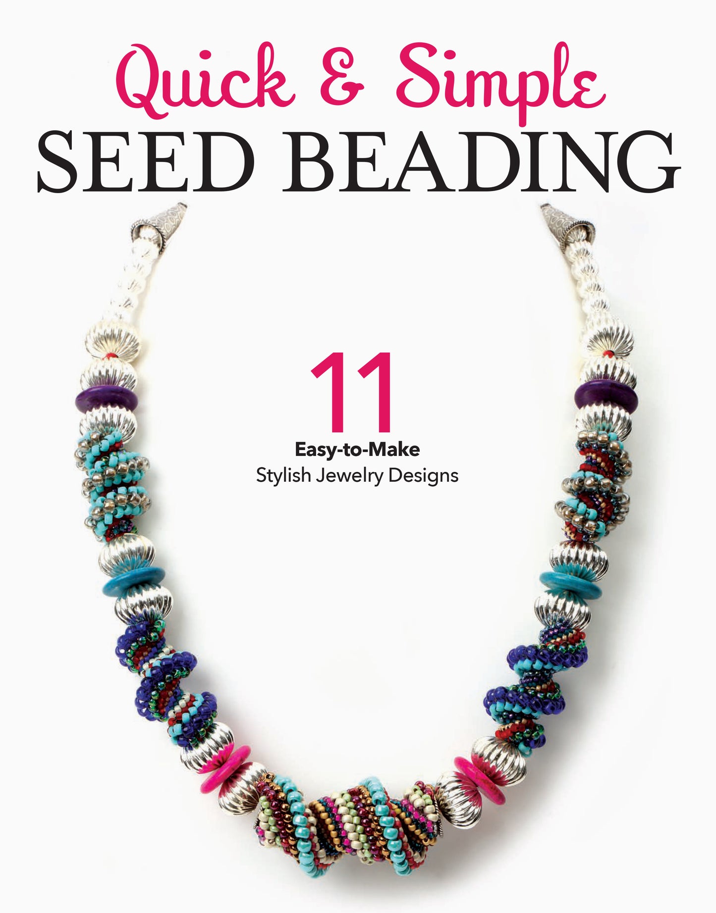 Quick & Simple Seed Beading