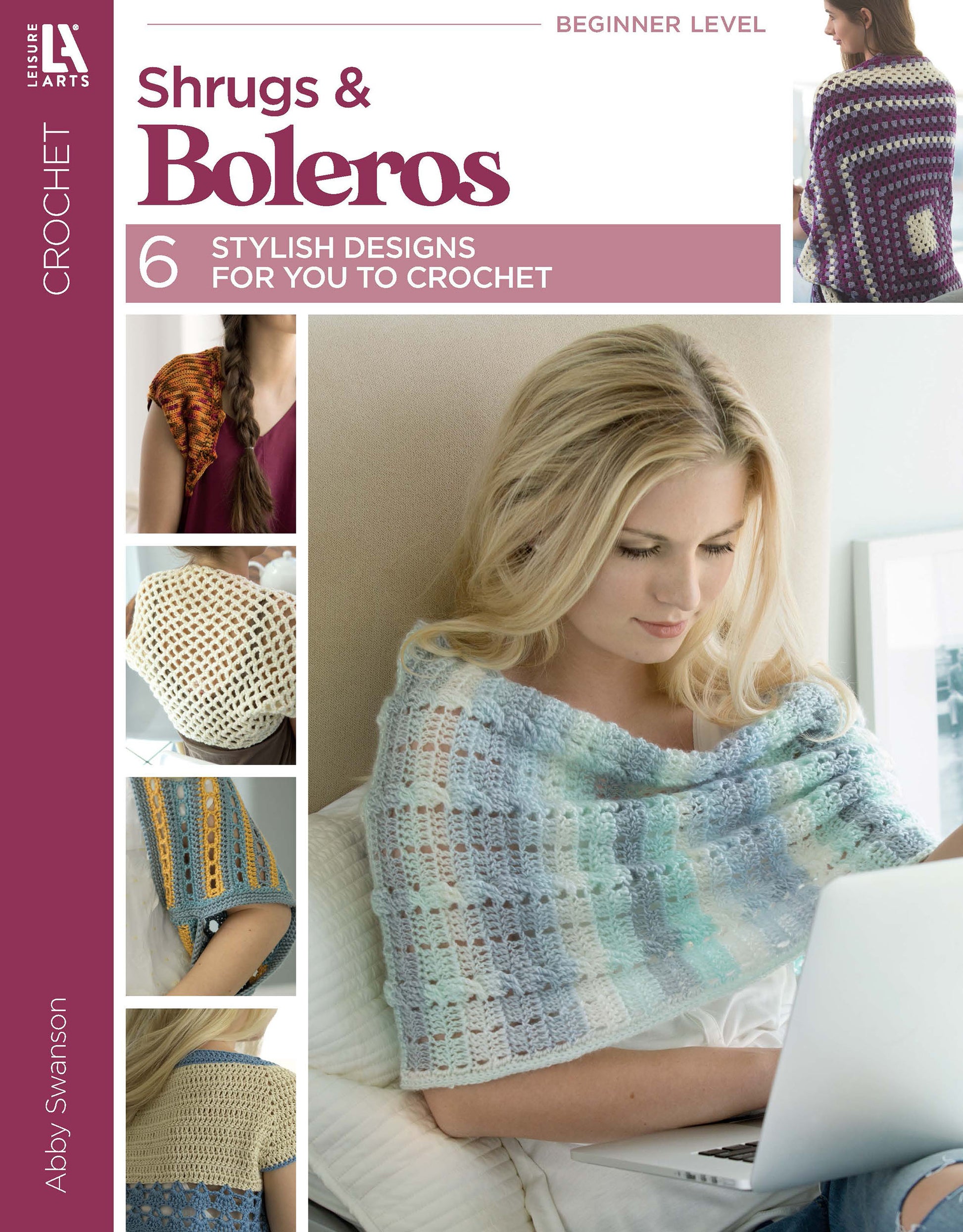 Cover of Leisure Arts' "Crochet Shrugs & Boleros," featuring images of women modeling beginner-friendly crochet shrugs and boleros in various colors, with 6 versatile patterns included.