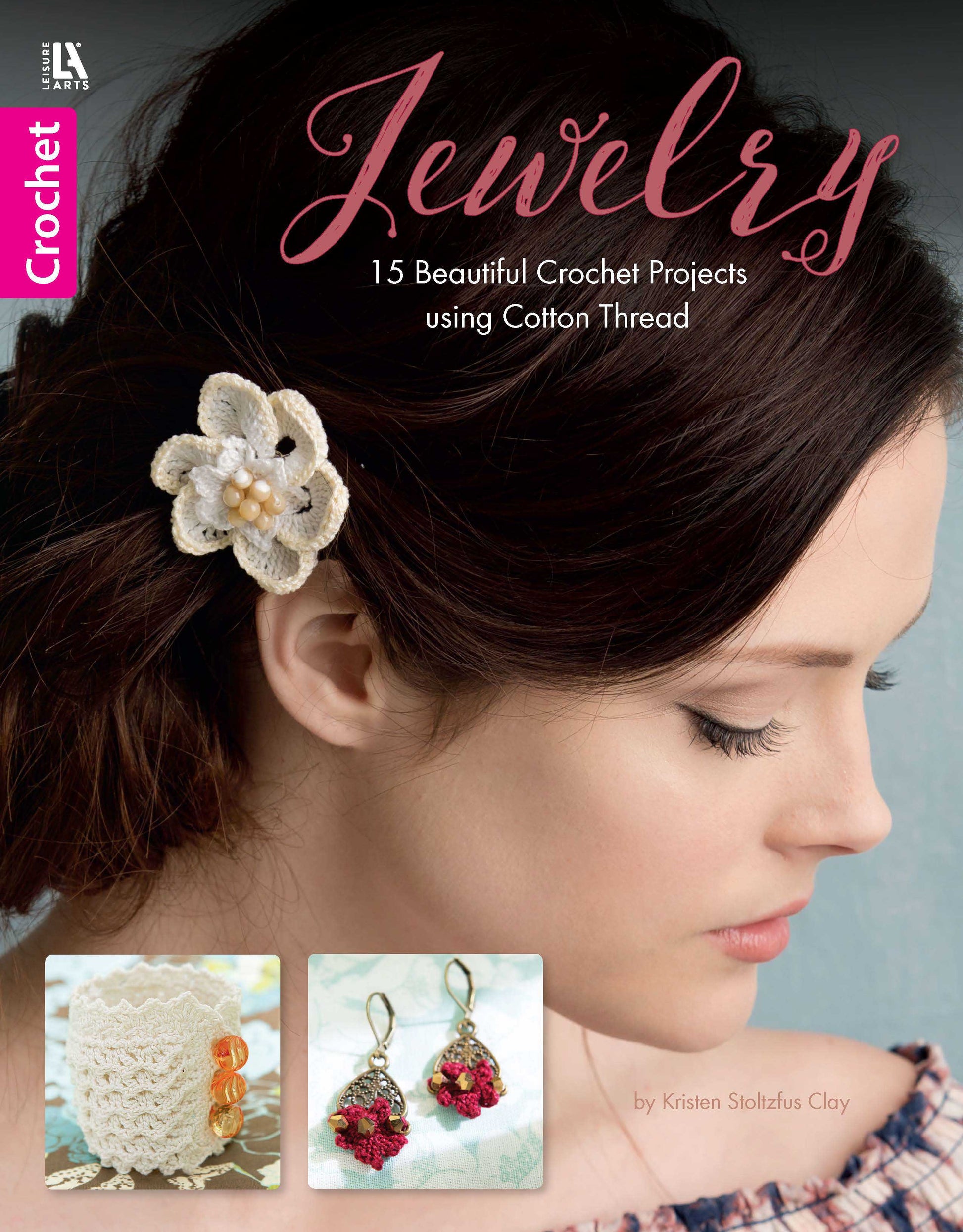 A woman with dark hair models a white crocheted flower hairpin on the cover of "Jewelry to Crochet" by Leisure Arts, featuring crochet jewelry and small photos of beaded designs and a lace bowl.