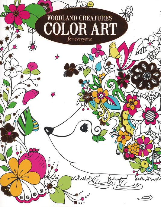 Woodland Creatures Color Art for Everyone by Leisure Arts features a smiling hedgehog with a vibrant, floral design on its back, surrounded by flowers and leaves. Print ISBN: 9781464770647.