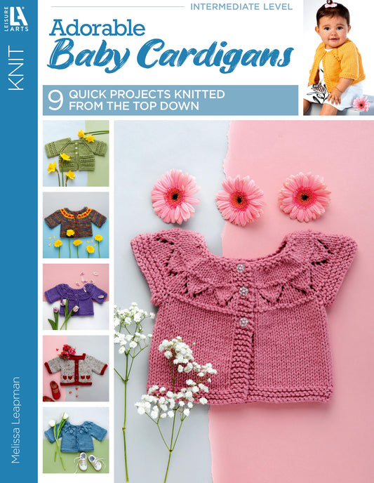 Book cover for Leisure Arts’ Adorable Baby Cardigans shows a pink floral knit sweater, colorful cardigans, and a baby in yellow. Features 9 quick worsted weight knitting patterns for intermediate knitters.