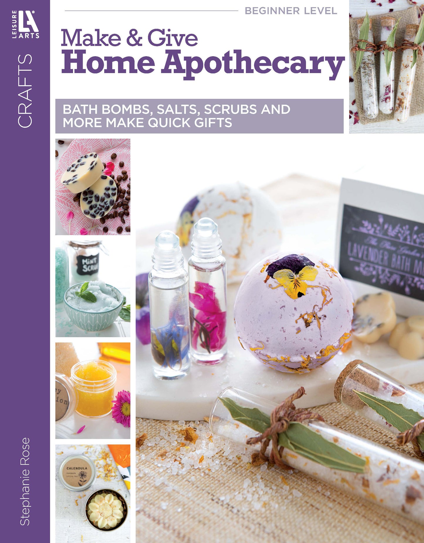 Leisure Arts’ Make & Give Home Apothecary book features DIY body care projects like bath bombs, salts, scrubs, and gifts. The cover displays colorful bath products and jars arranged on a white surface.