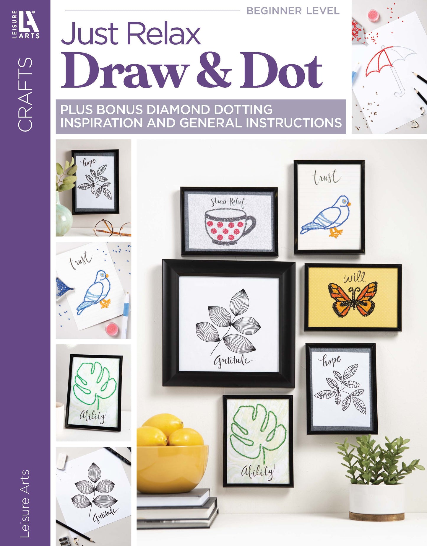 The Just Relax Draw & Dot Digital Download from Leisure Arts features dotted artwork like a teacup, bird, butterfly, and leaves—perfect for diamond dotting inspiration, shown styled on a white wall above books and plants.