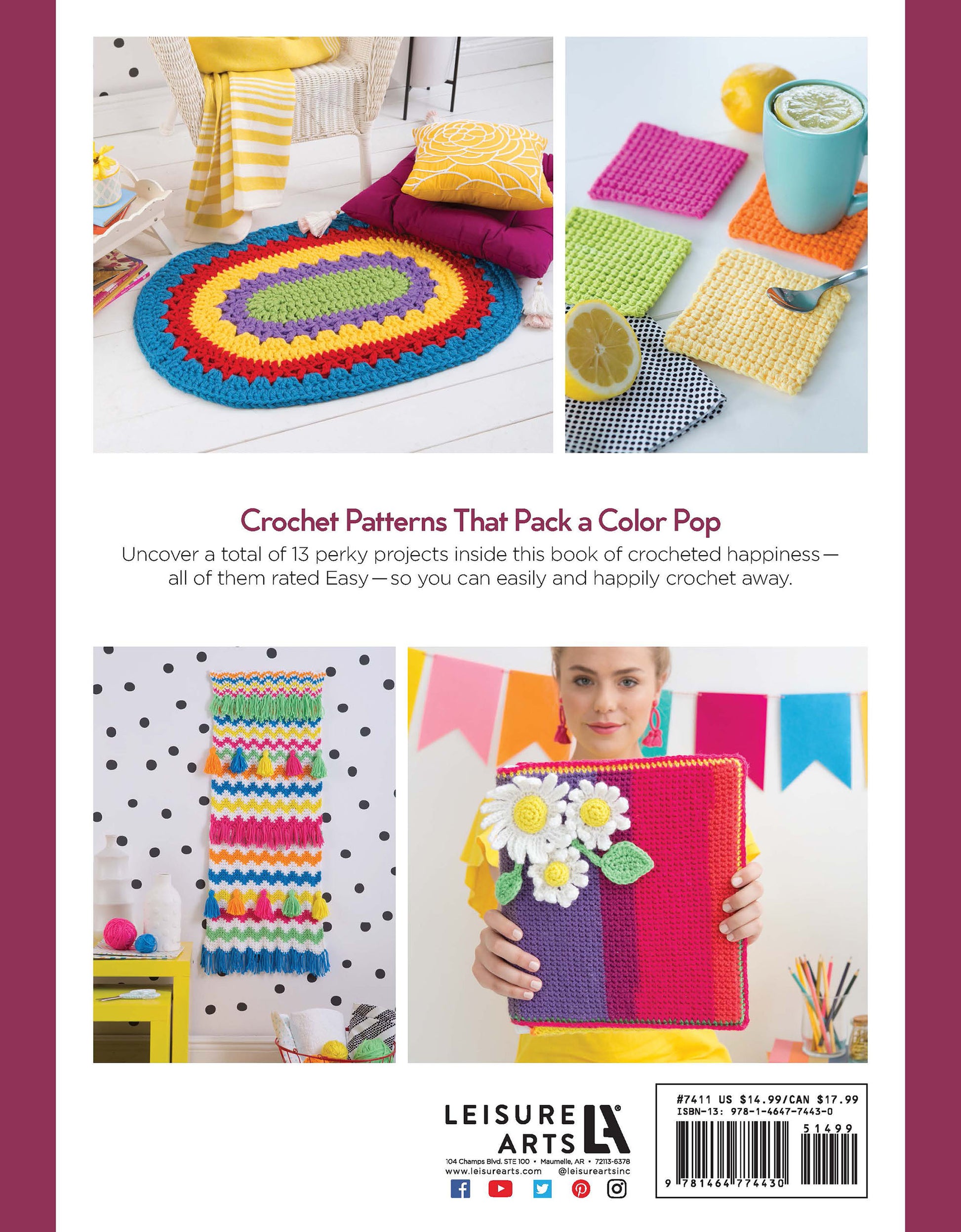Bright and cheerful crocheted rugs, pillows, dishcloths, a wall hanging, and a floral pot holder are featured on the back cover of Leisure Arts' "Happy Crochet—13 Fun Projects That Are Sure to Brighten Your Day.