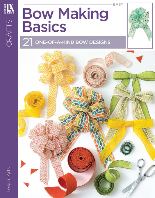 Cover of Bow Making Basics Digital Download by Leisure Arts, featuring four decorative ribbon bows in yellow, pink, multicolored, and green with spools of ribbon—ideal for learning beginner bow designs and step-by-step instructions.