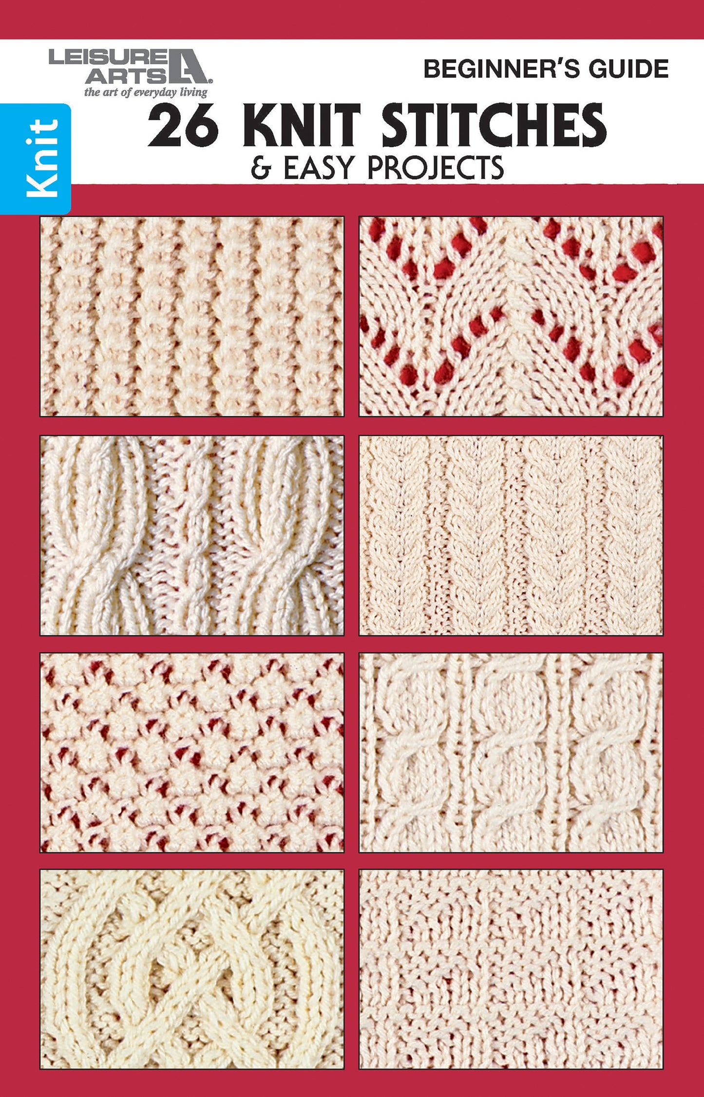 Cover of Leisure Arts' “Beginner's Guide Knit Stitches & Easy Projects” showcasing eight close-up cream knit swatches in various textures, with the title at the top—ideal for beginner knitters.