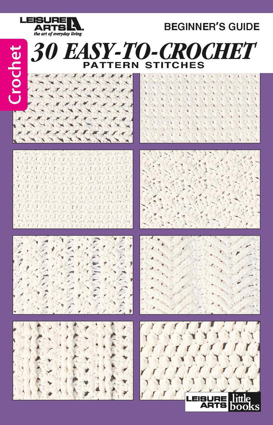 The digital cover for "30 Easy-To-Crochet Stitches" by Leisure Arts displays eight textured crochet swatches on a purple background, inviting beginners to create custom designs.