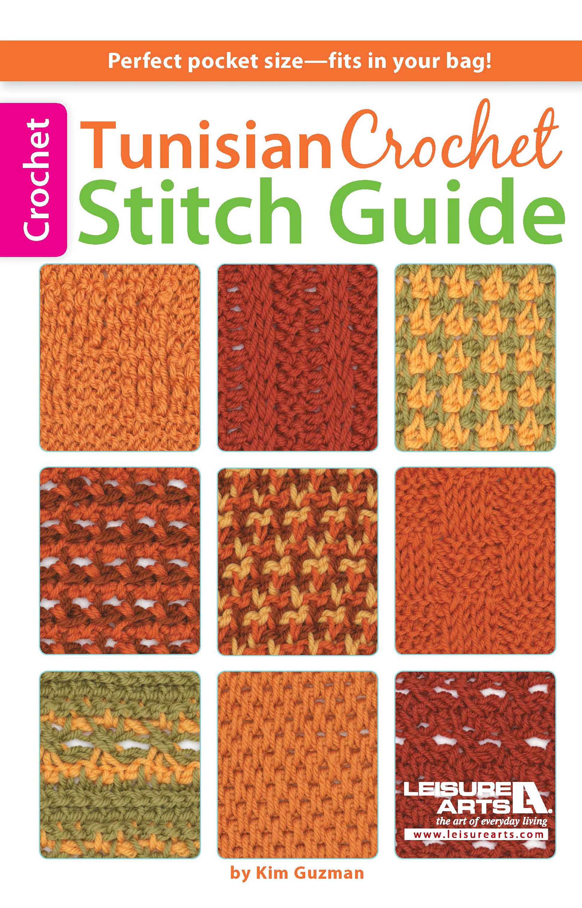 The book cover for Leisure Arts' Tunisian Crochet Stitch Guide shows nine squares with beginner stitch patterns in orange, red, and yellow yarns, with the author Kim Guzman’s name at the bottom.