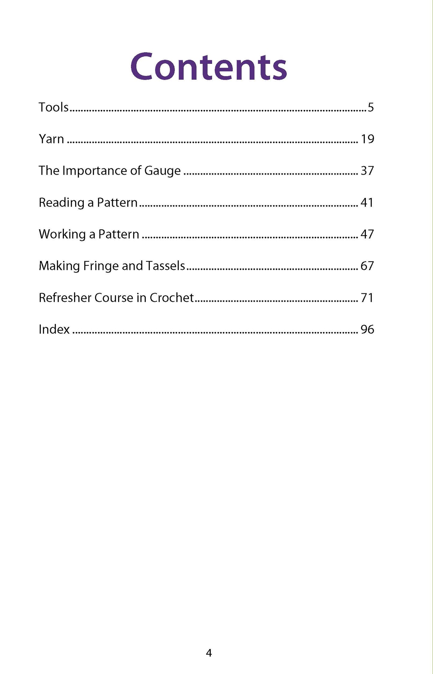 The table of contents for "Everything the Internet Didn't Teach You About Crochet" by Leisure Arts includes: Tools (5), Yarn (19), Gauge (37), Reading a Pattern (41), Working a Pattern (47), Fringe & Tassels (67), Refresher Course (71), Index (96).