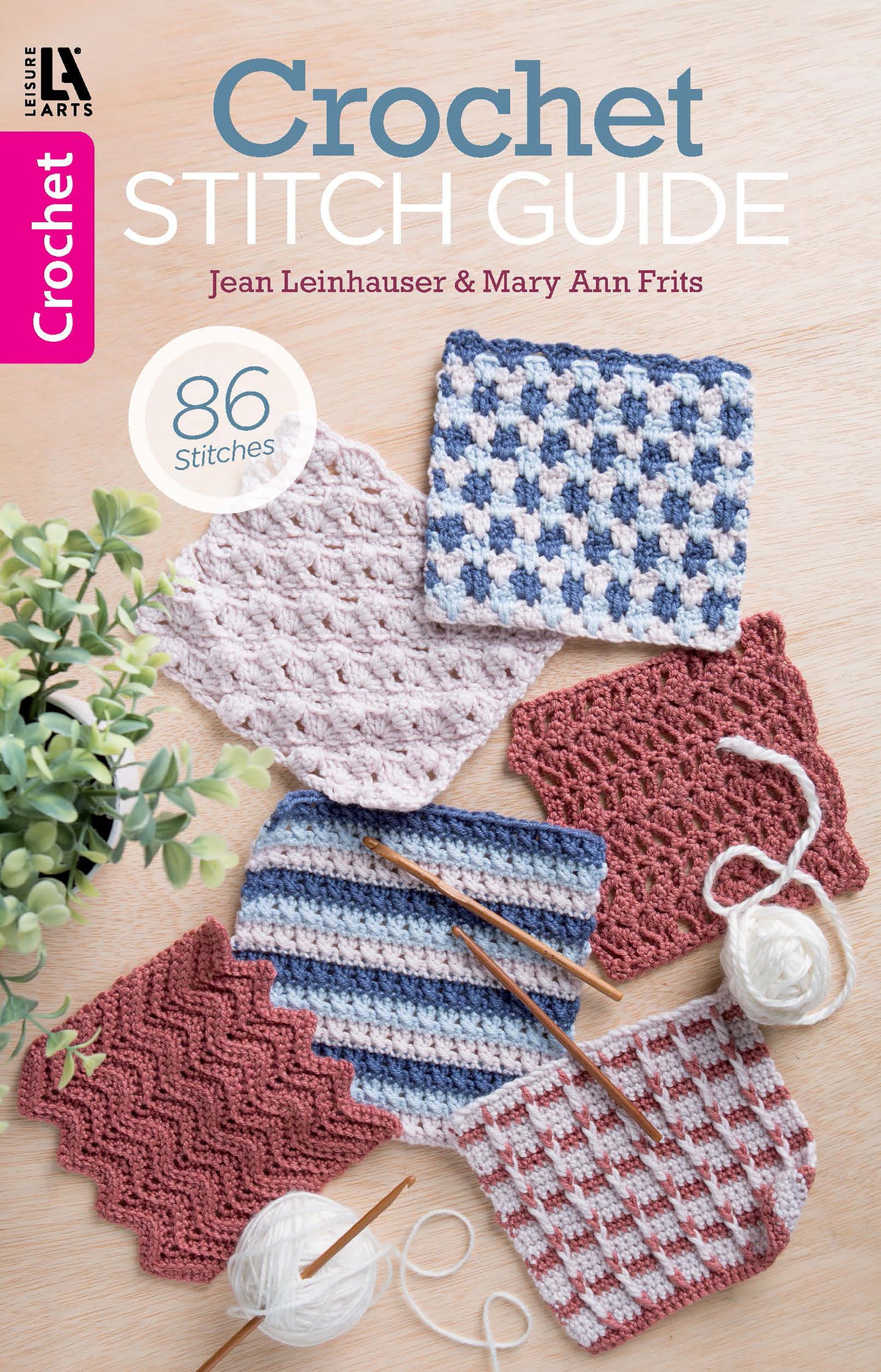 Cover of Leisure Arts’ Crochet Stitch Guide Digital Download showcases five colorful crochet swatches, two yarn balls, and hooks on wood. Features 86 stitch patterns for beginners to advanced crocheters.