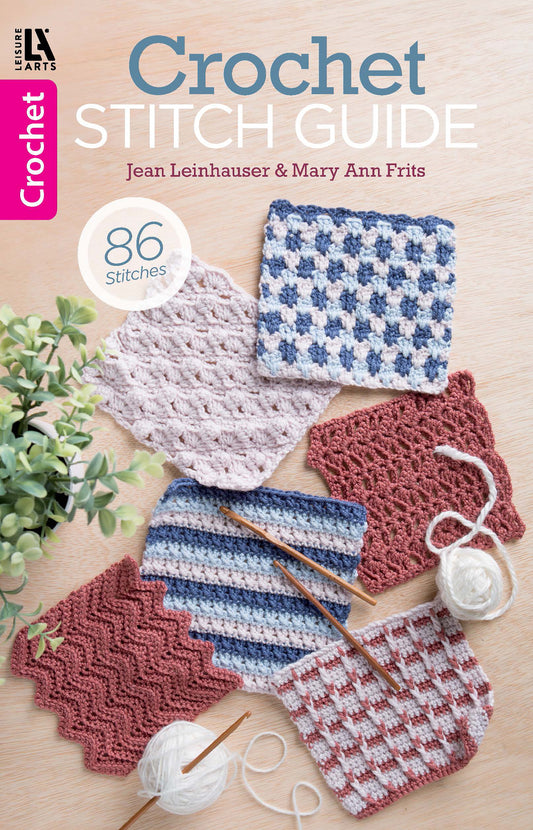 Cover of Leisure Arts’ Crochet Stitch Guide Digital Download showcases five colorful crochet swatches, two yarn balls, and hooks on wood. Features 86 stitch patterns for beginners to advanced crocheters.