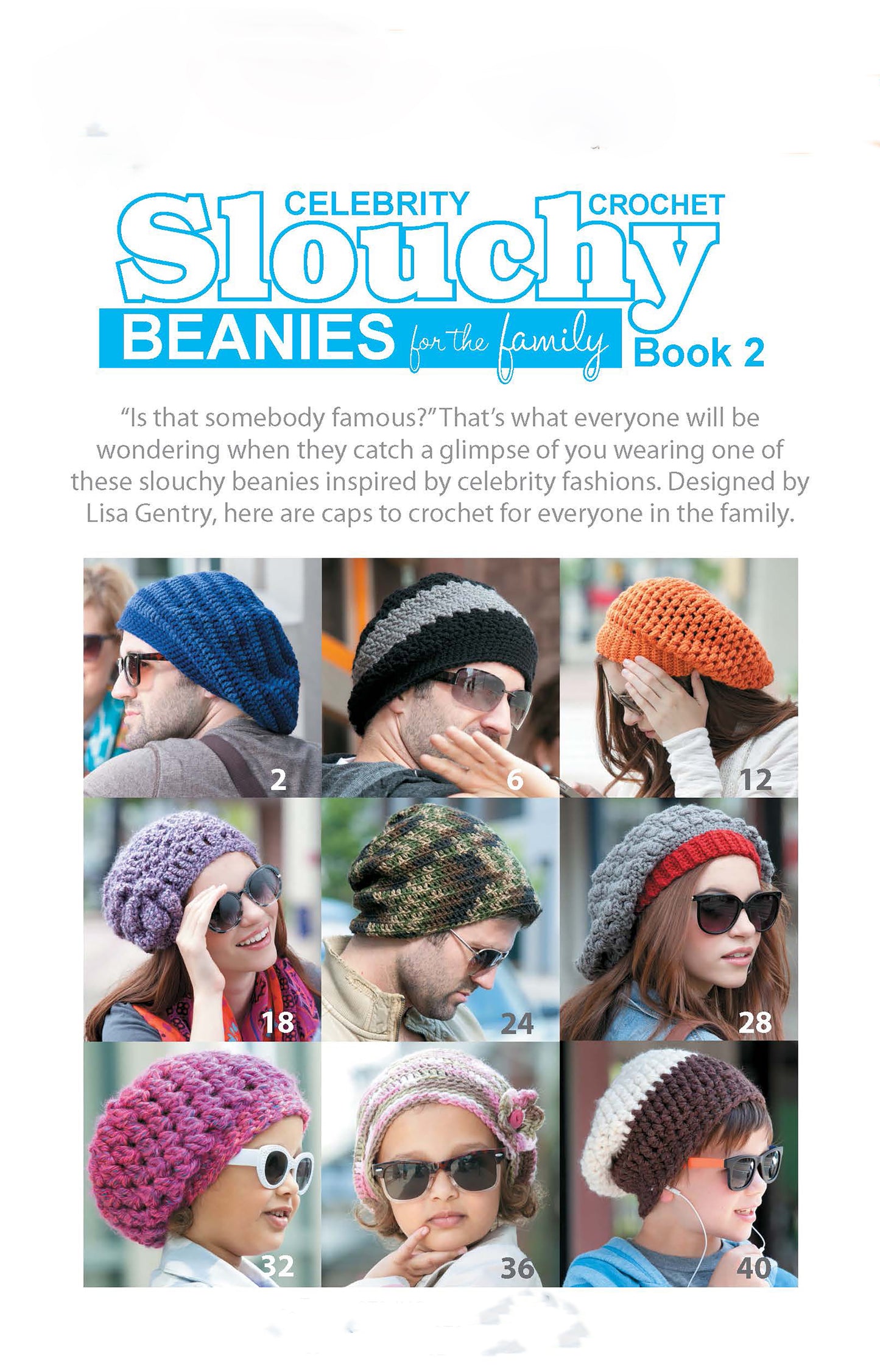 A collage of nine people wearing colorful, slouchy crochet beanies in different styles, highlighting easy beginner patterns from "Crochet Celebrity Slouchy Beanies for The Family Book 2" by Leisure Arts.
