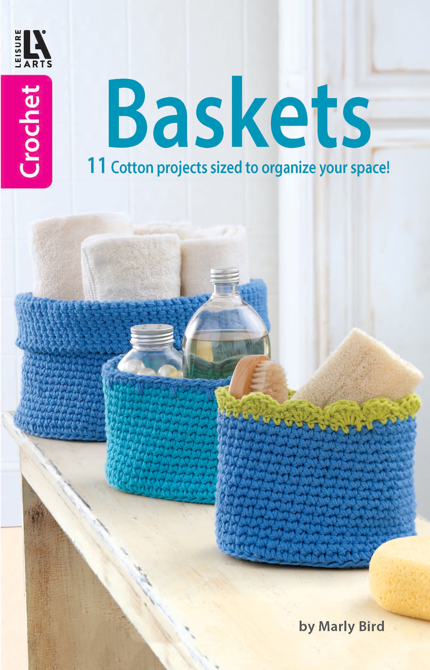 Crochet Baskets—11 Cotton Projects Sized to Organize Your Space!