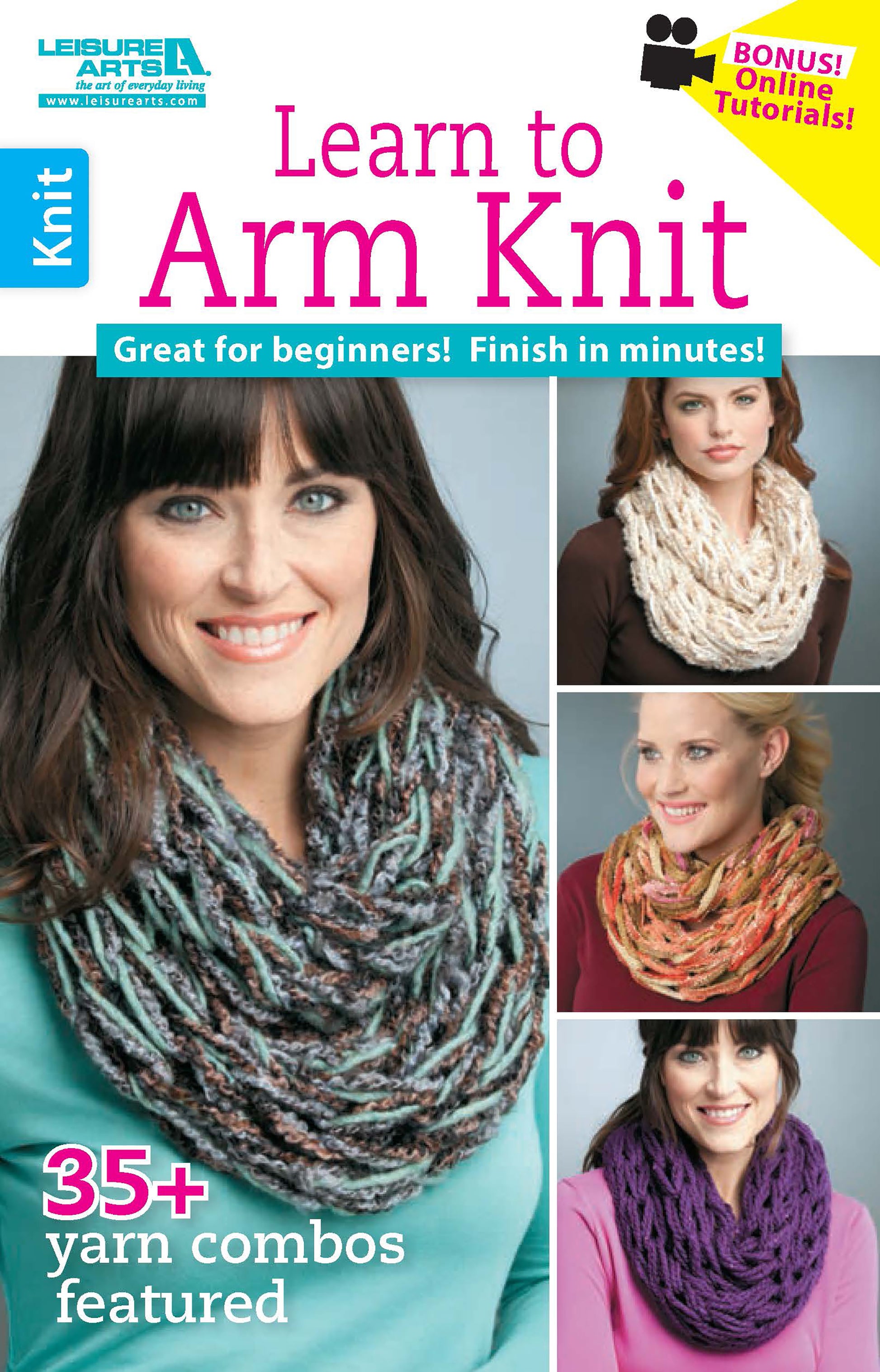 The Leisure Arts "Learn to Arm Knit" magazine cover features four women in colorful chunky arm-knit scarves. Highlights include beginner yarn patterns, quick projects, 35+ yarn combos, bonus tutorials, and a stylish arm-knitted cowl.