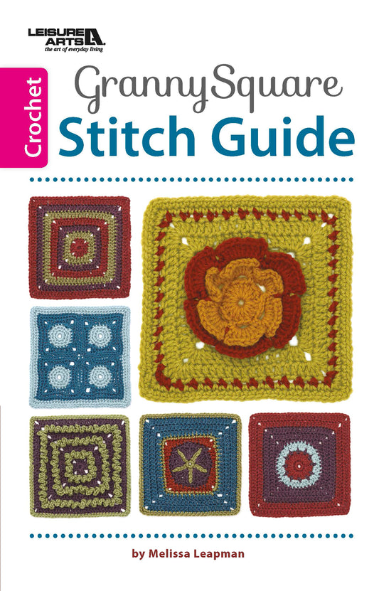 Cover of "Granny Square Stitch Guide" by Leisure Arts, displaying six vibrant granny square designs, a pink "Crochet" label on the left, and step-by-step instructions for crochet afghan patterns.