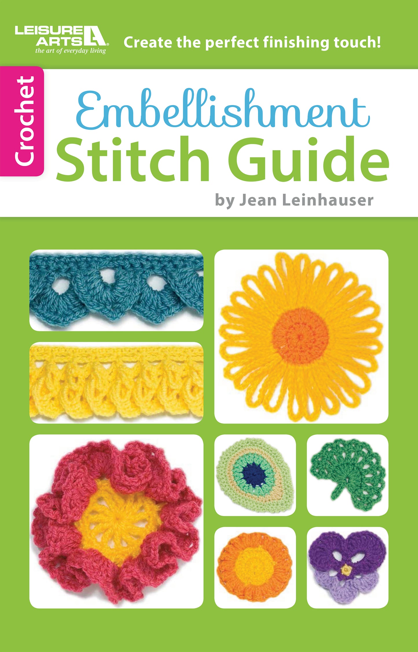 Cover of Embellishment Stitch Guide by Leisure Arts, displaying colorful crocheted motifs like flowers and leaves on green and white—a portable yarn pattern reference for hat embellishments.
