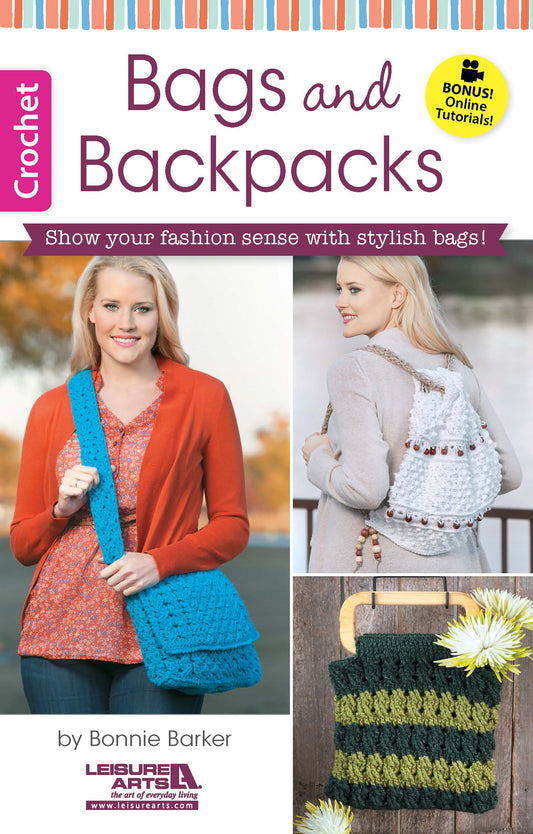 Cover of "Crochet Bags & Backpacks" by Leisure Arts. Features three women displaying stylish bags, ideal for worsted weight yarn. Bonus: online tutorials included for intermediate crochet projects.