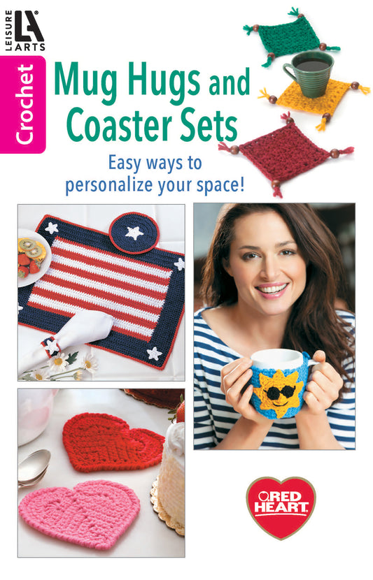 The cover of Leisure Arts' Mug Hugs & Coaster Sets shows crochet designs including heart, square, flower, and snowflake coasters, animal mug hug cozies, plus a woman holding a mug with a blue and yellow cozy.