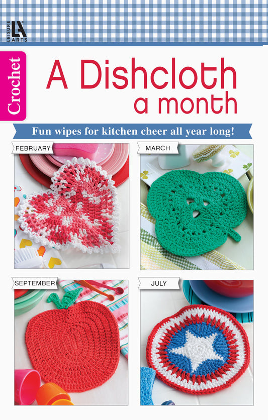The Leisure Arts "A Dishcloth A Month Digital Download" features a beginner-friendly cover with four colorful, seasonal dishcloth designs—heart (February), green apple slice (March), star-spangled circle (July), and red apple (September).