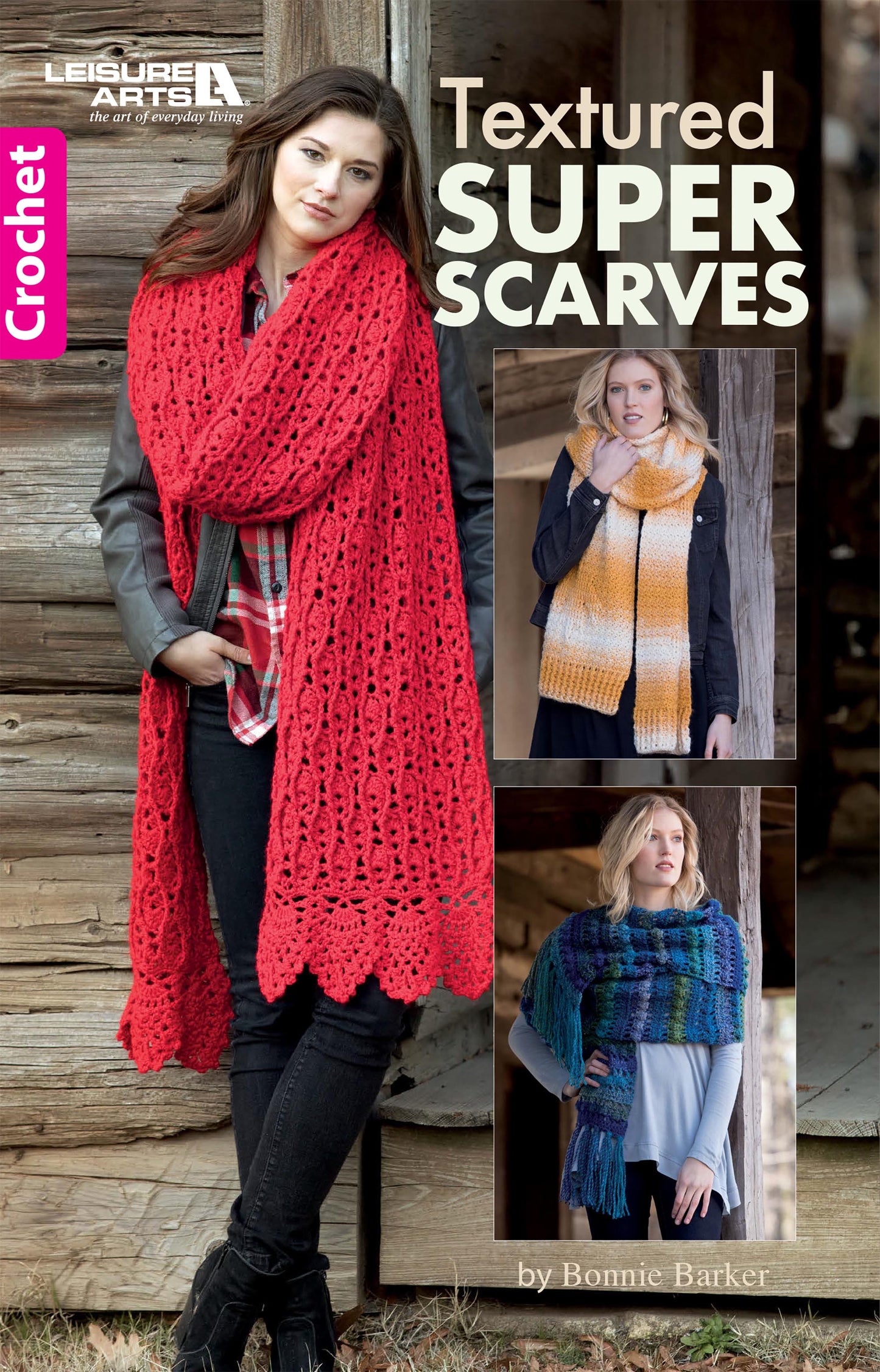 A woman models a large red scarf by a wooden wall; two images show women in chunky scarves. Text reads, “Textured Super Scarves Crochet by Leisure Arts”—perfect beginner crochet and embossed scarf patterns.