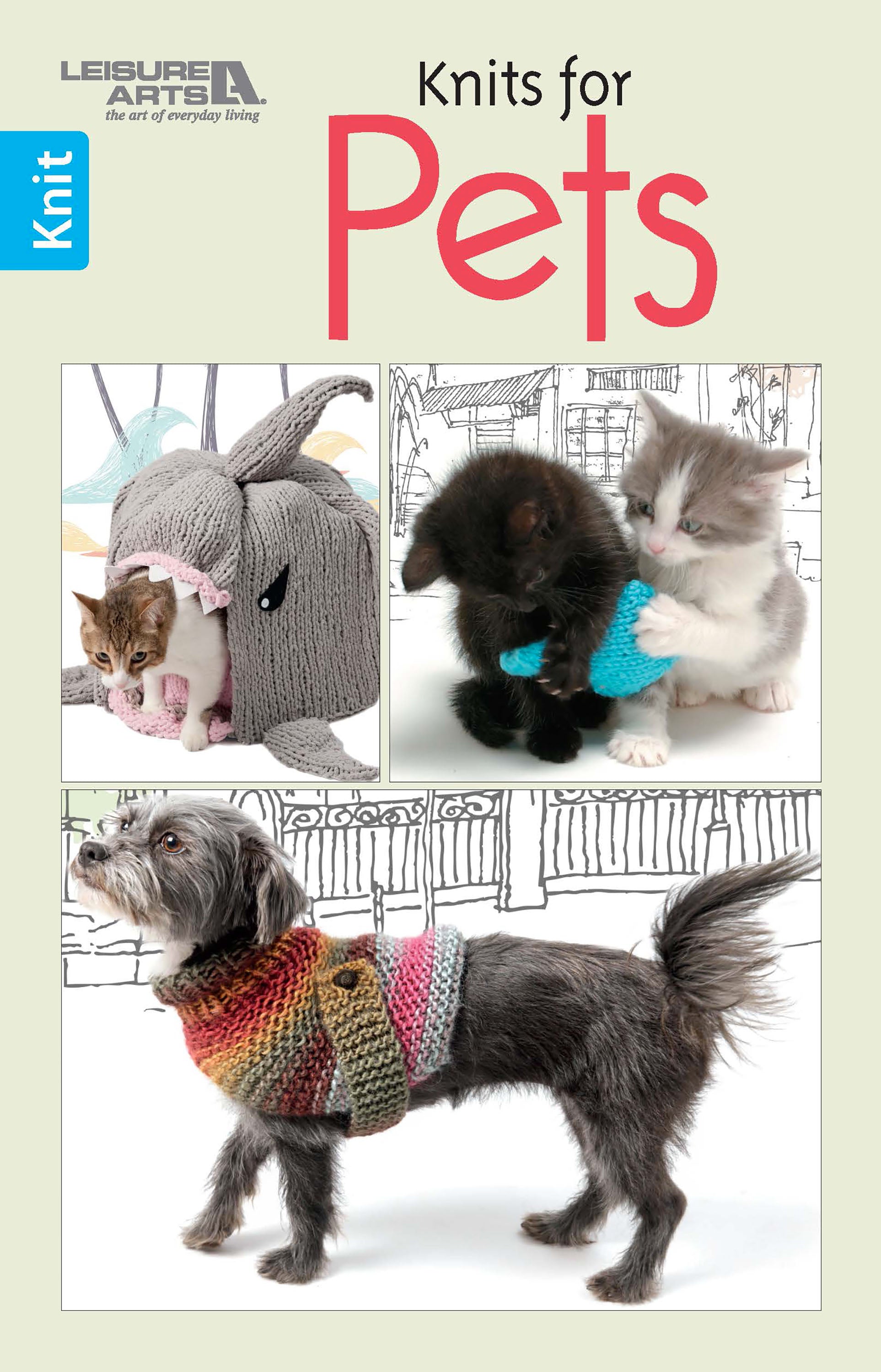 Knits for Pets by Leisure Arts features adorable crochet patterns: two kittens in a knit shark costume, two kittens with a blue sweater, and a dog showing off colorful coats—perfect beginner projects for your furry friends.